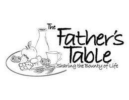 THE FATHER'S TABLE SHARING THE BOUNTY OF LIFE trademark