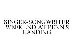 SINGER-SONGWRITER WEEKEND AT PENN'S LANDING trademark
