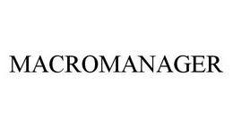 MACROMANAGER trademark