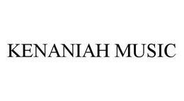 KENANIAH MUSIC trademark