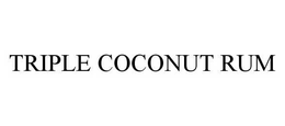 TRIPLE COCONUT RUM trademark
