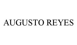 AUGUSTO REYES trademark
