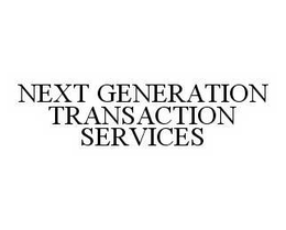 NEXT GENERATION TRANSACTION SERVICES trademark