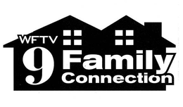 WFTV 9 FAMILY CONNECTION trademark