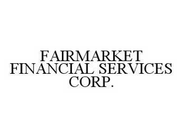 FAIRMARKET FINANCIAL SERVICES CORP. trademark