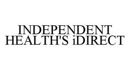 INDEPENDENT HEALTH'S IDIRECT trademark