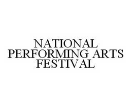 NATIONAL PERFORMING ARTS FESTIVAL trademark