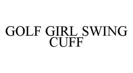 GOLF GIRL SWING CUFF trademark