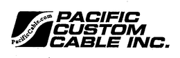PACIFICCABLE.COM PACIFIC CUSTOM CABLE INC. trademark