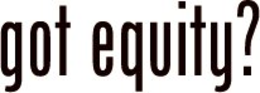 GOT EQUITY? trademark
