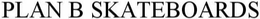 PLAN B SKATEBOARDS trademark