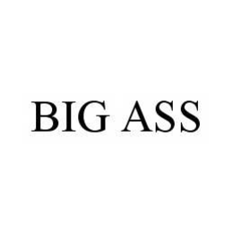 BIG ASS trademark