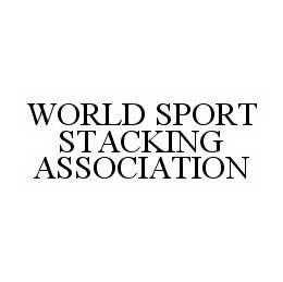 WORLD SPORT STACKING ASSOCIATION trademark