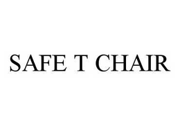 SAFE T CHAIR trademark