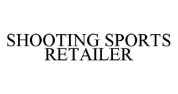 SHOOTING SPORTS RETAILER trademark