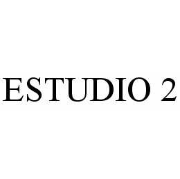 ESTUDIO 2 trademark