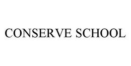 CONSERVE SCHOOL trademark
