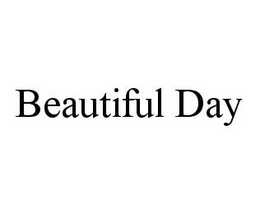 BEAUTIFUL DAY trademark