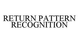 RETURN PATTERN RECOGNITION trademark