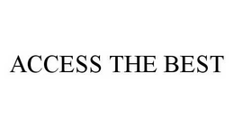 ACCESS THE BEST trademark