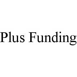 PLUS FUNDING trademark