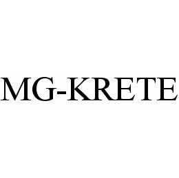 MG-KRETE trademark