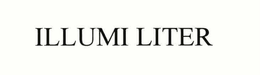 ILLUMI LITER trademark