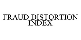 FRAUD DISTORTION INDEX trademark