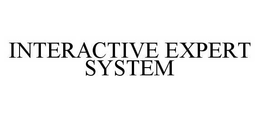 INTERACTIVE EXPERT SYSTEM trademark