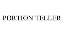 PORTION TELLER trademark