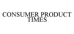 CONSUMER PRODUCT TIMES trademark