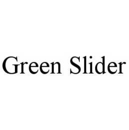 GREEN SLIDER trademark