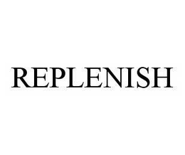 REPLENISH trademark