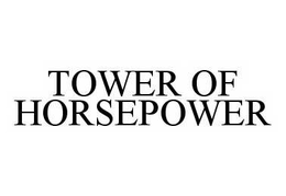 TOWER OF HORSEPOWER trademark