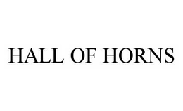 HALL OF HORNS trademark
