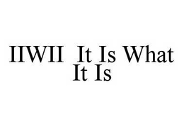 IIWII IT IS WHAT IT IS trademark