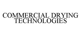 COMMERCIAL DRYING TECHNOLOGIES trademark