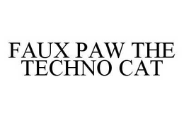FAUX PAW THE TECHNO CAT trademark