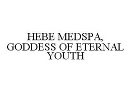 HEBE MEDSPA, GODDESS OF ETERNAL YOUTH trademark