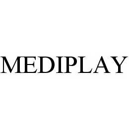 MEDIPLAY trademark