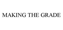 MAKING THE GRADE trademark
