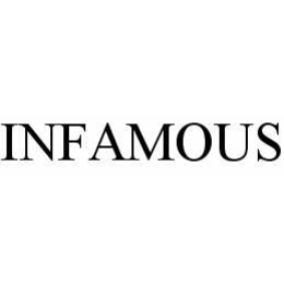 INFAMOUS trademark