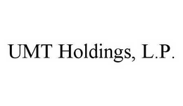UMT HOLDINGS, L.P. trademark