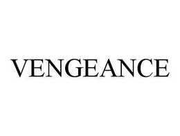 VENGEANCE trademark