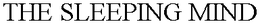 THE SLEEPING MIND trademark