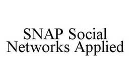 SNAP SOCIAL NETWORKS APPLIED trademark