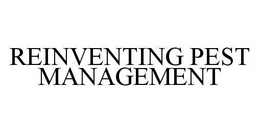 REINVENTING PEST MANAGEMENT trademark