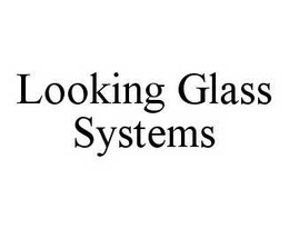 LOOKING GLASS SYSTEMS trademark
