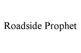 ROADSIDE PROPHET trademark
