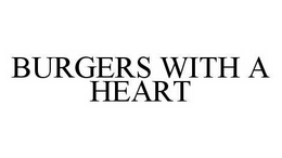 BURGERS WITH A HEART trademark